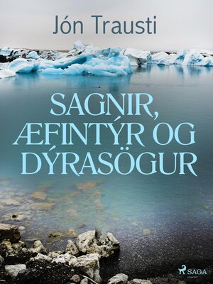 cover image of Sagnir, æfintýr og dýrasögur